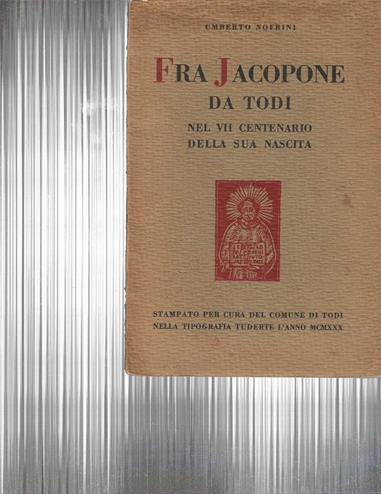 Fra Jacopone da Todi nel VII centenario della sua nascita - Umberto Nofrini - copertina