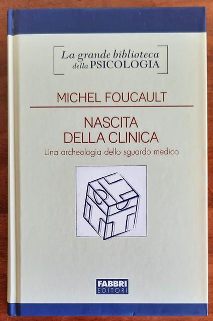 Nascita della clinica. Una archeologia dello sguardo medico - Michel Foucault - copertina