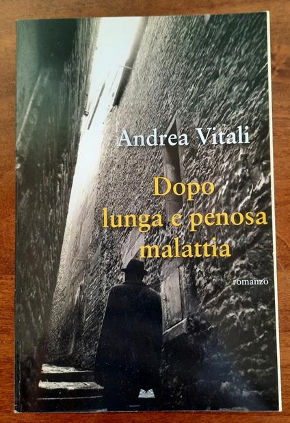 Dopo lunga e penosa malattia - Andrea Vitali - copertina