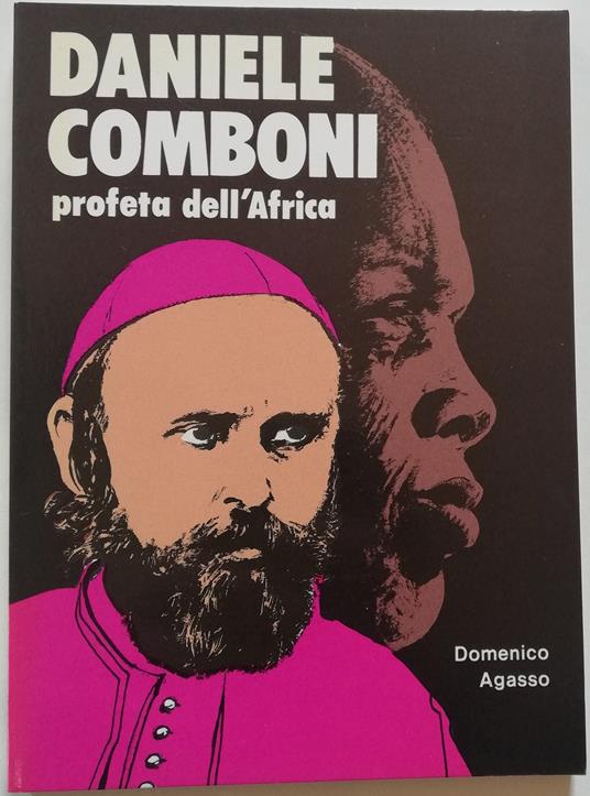 Daniele Comboni profeta dell'Africa - Domenico Agasso - copertina