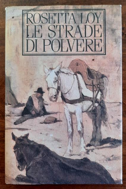 Le strade di polvere - Rosetta Loy - copertina