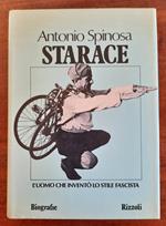 Starace. L’uomo che inventò lo stile fascista