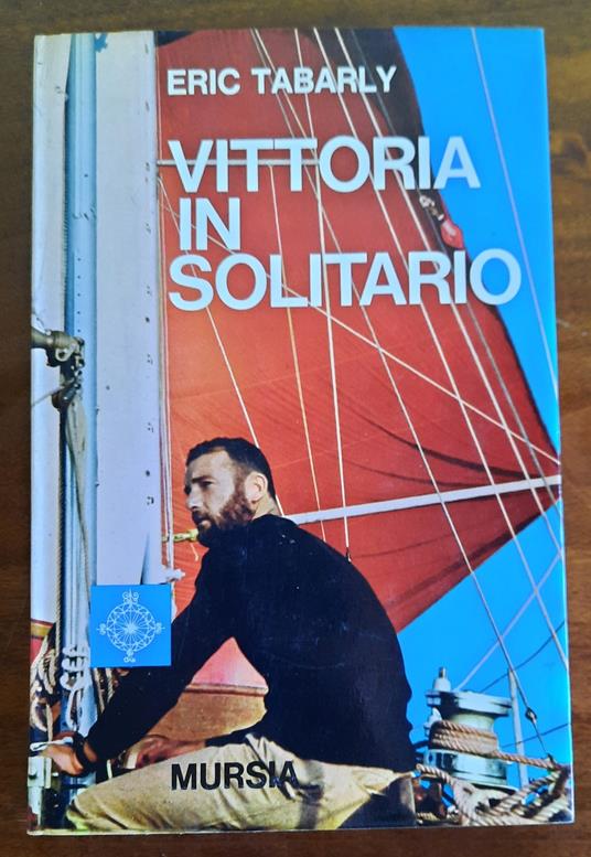 Vittoria in solitario - Eric Tabarly - copertina