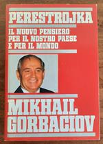 Perestrojka. Il nuovo pensiero per il nostro paese e per il mondo