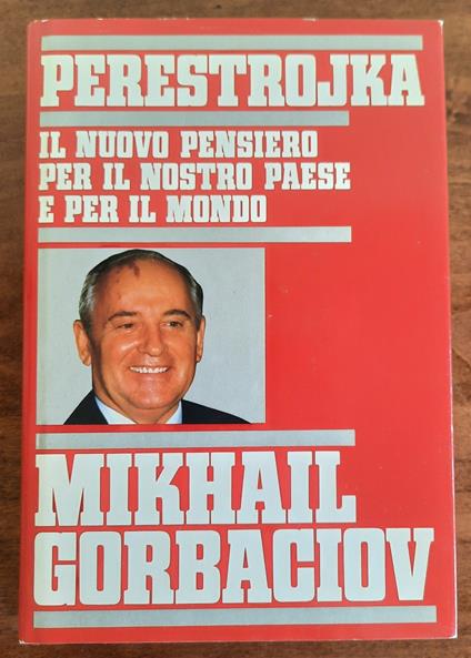 Perestrojka. Il nuovo pensiero per il nostro paese e per il mondo - Mihail S. Gorbacëv - copertina