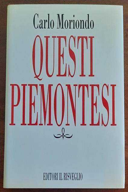 Questi piemontesi - Carlo Moriondo - copertina