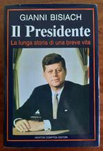 Il Presidente: la lunga storia di una breve vita