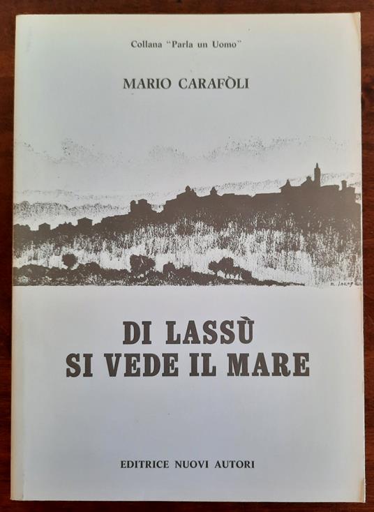 Di lassù si vede il mare - Mario Carafoli - copertina