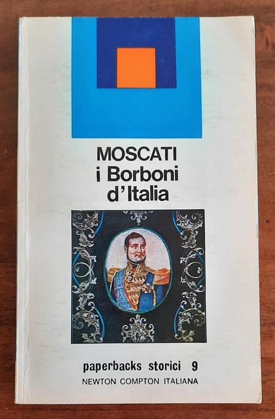 I Borboni d’Italia - Ruggero Moscati - copertina