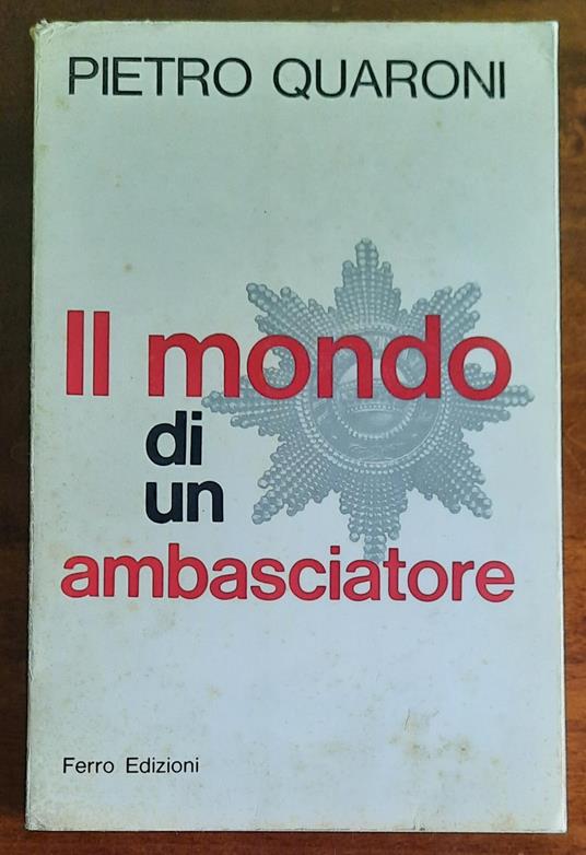 Il mondo di un ambasciatore - Pietro Quaroni - copertina