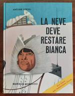 La neve deve restare bianca