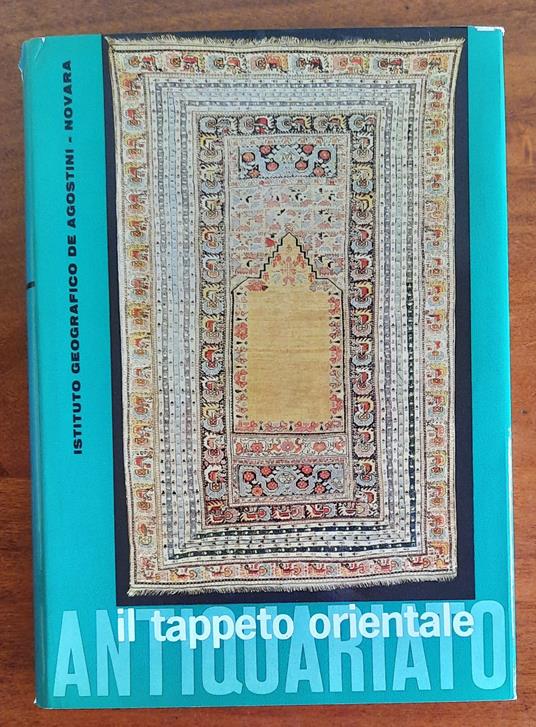 Antiquariato. Il tappeto orientale - Ugo Tolomei - copertina