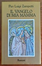 Il vangelo di mia mamma