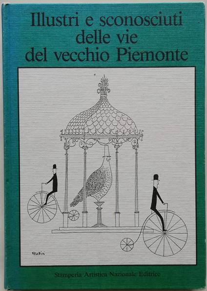 Illustri e sconosciuti delle vie del vecchio Piemonte - copertina