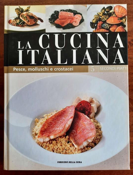 Pesce, molluschi e crostacei. La cucina italiana - vol. 5 - copertina