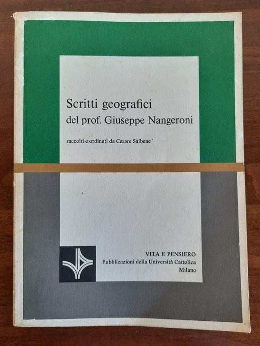 Scritti geografici del prof. Giuseppe Nangeroni - Libro Usato - EDUCatt Università  Cattolica - Scienze Geografiche