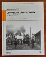 L’invasione della Polonia. La ’’ guerra lampo ’’
