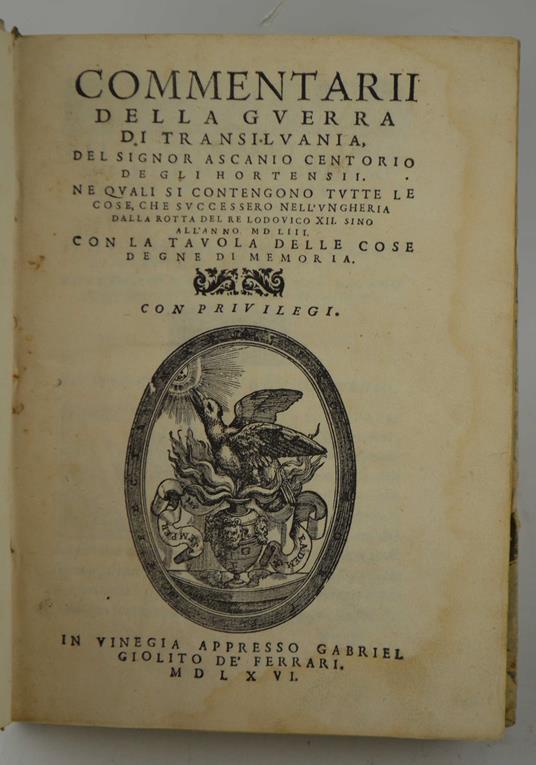 Commentarii della guerra di Transilvania… ne quali si contengono tutte le cose che successero nell'Ungheria dalla rotta del Re Lodovico XII. sino all'anno 1553… - copertina