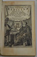 Idea universae medicinae practicae Libris XII absoluta