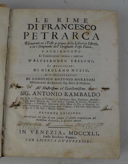 Le Rime... Riscontrate co i Testi a penna della Libreria Estense, e co i fragmenti dell' Originale d'esso Poeta. S'aggiungono le considerazioni rivedute e ampliate d'Alessandro Tassoni, le annotazioni di Girolamo Muzio, e le osservazioni di Lodovico Ant - Francesco Petrarca - copertina