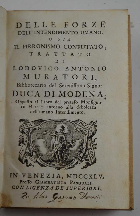 Delle forze dell'intendimento umano, o sia il Pirronismo confutato, trattato … Opposto al Libro del preteso monsignore Huet intorno alla debolezza dell'umano Intendimento - copertina