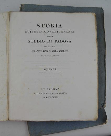 Storia scientifico-letteraria dello Studio di Padova… - Francesco M. Colle - copertina