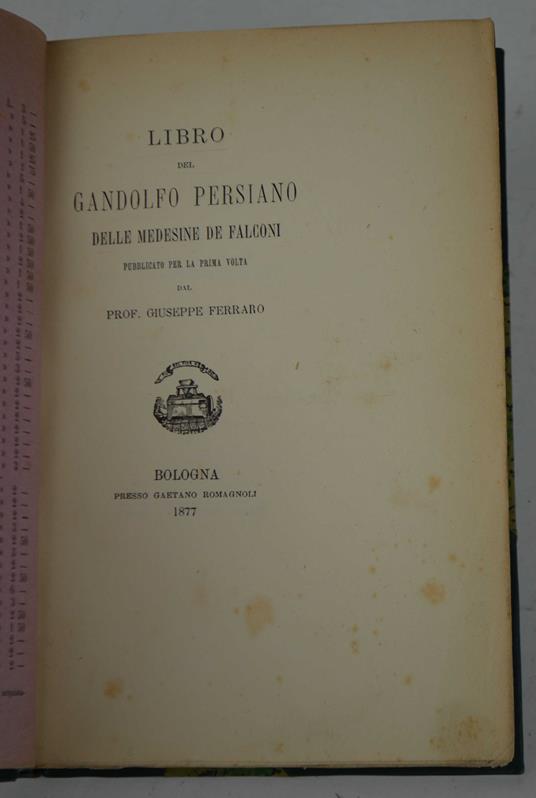 Libro del Gandolfo Persiano  delle Medesime de Falconi pubblicato per la prima volta dal prof. Giuseppe Ferraro - copertina