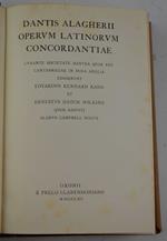 Dantis Alagherii Operum Latinorum Concordantiae curante Societate Dantea quae est Cantabrigiae in Nova Anglia