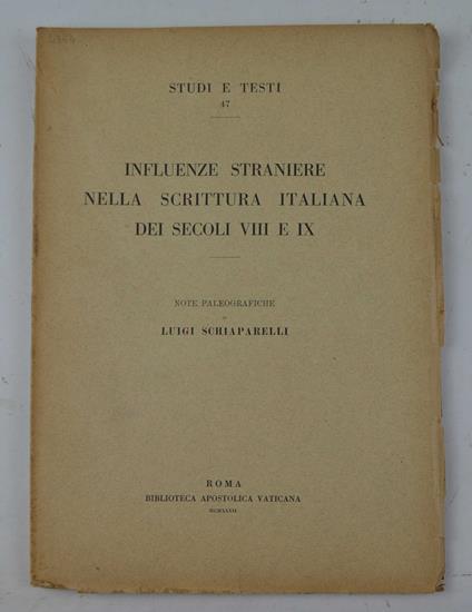 Influenze straniere nella scrittura italiana dei secoli VIII e IX. Note paleografiche - Luigi Schiaparelli - copertina