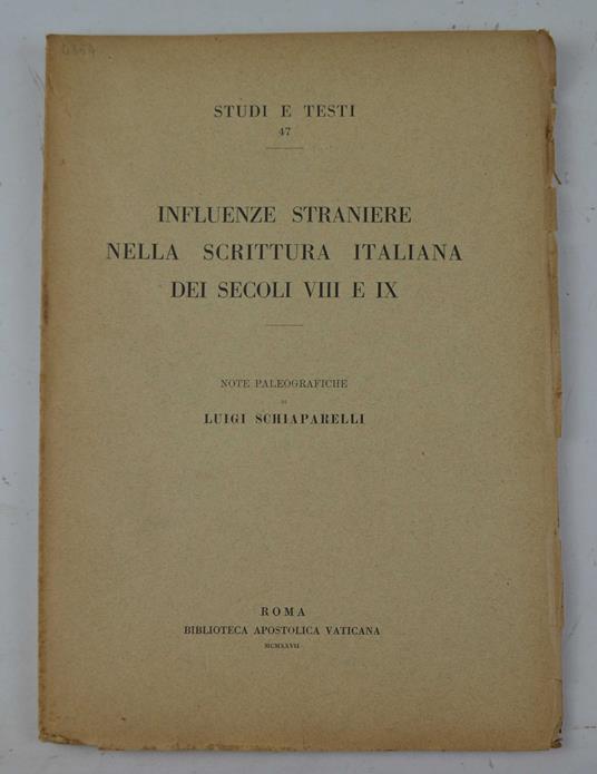 Influenze straniere nella scrittura italiana dei secoli VIII e IX. Note paleografiche - Luigi Schiaparelli - copertina