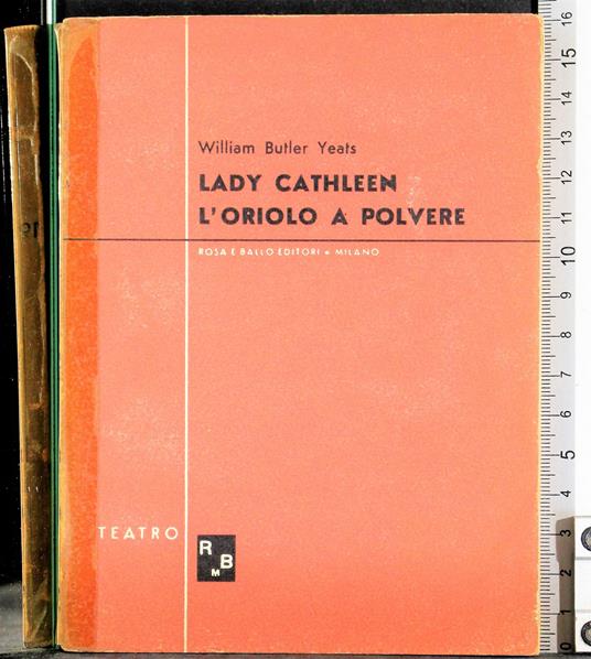La Lady Cathleen. L'oriolo a polvere - William Butler Yeats - copertina