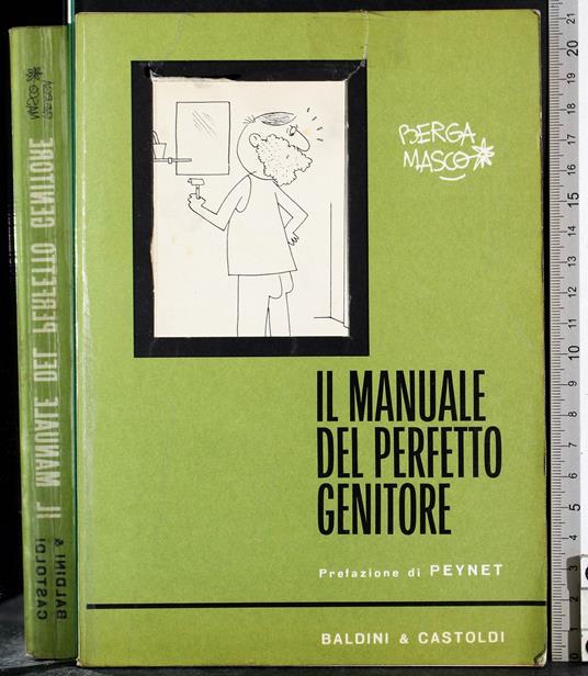 Il manuale del perfetto genitore - Franco Bergamasco - copertina