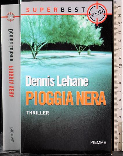 Pioggia nera - Dennis Lehane - copertina