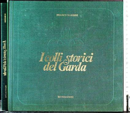 I colli storici del Garda - Franco Nardini - copertina