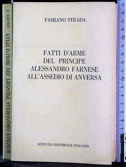 Fatti d'arme principe Alessandro Farnese all'as - Strada - copertina