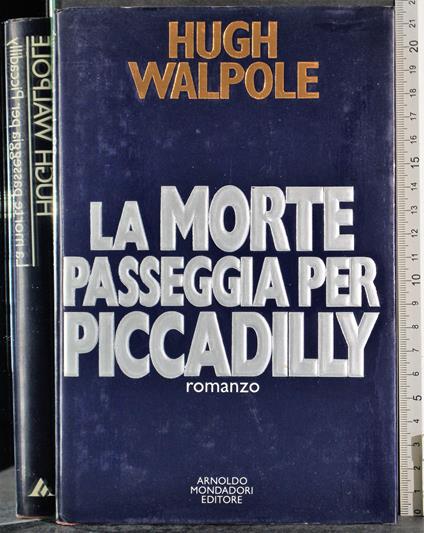 morte passeggia per Piccadilly - Hugh Walpole - copertina