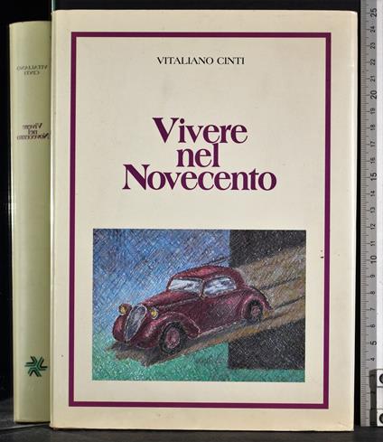 Vivere nel Novecento - Vitaliano Cinti - copertina