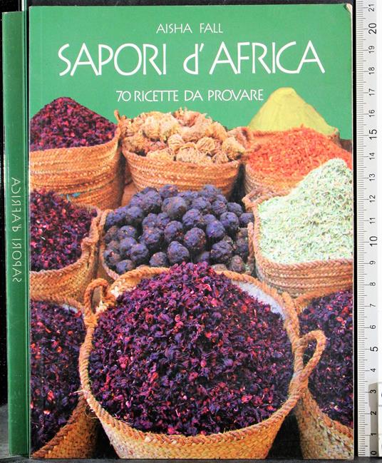 Sapori d'Africa. 70 ricette da provare - copertina