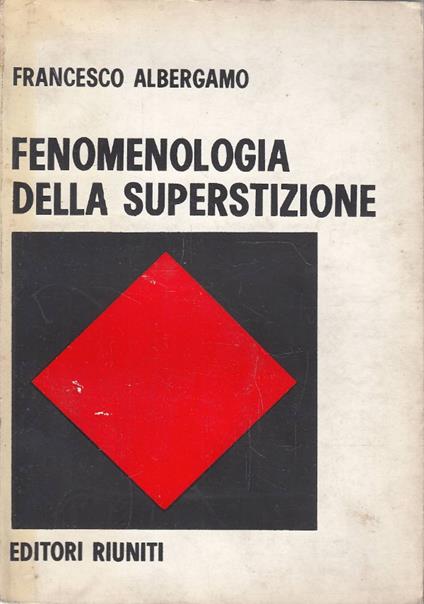 Fenomenologia Della Superstizione - Francesco Albergamo - copertina