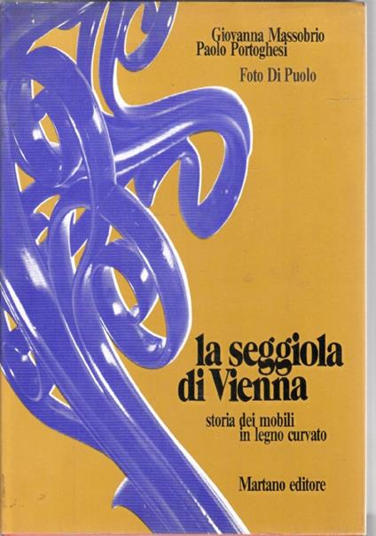 seggiola di Vienna. Storia dei mobili in legno curvato - copertina