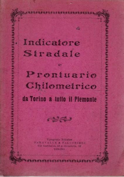 Indicatore stradale e prontuario chilometrico da Torino a tutto il Piemonte - copertina