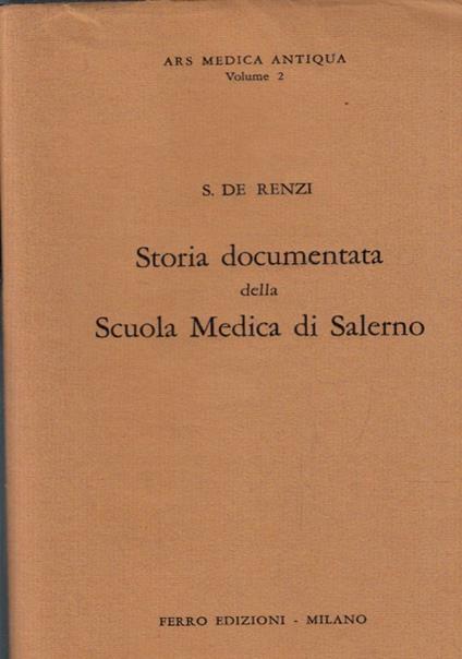 Storia Documentata Della Scuola Medica Di Salerno - Salvatore De Renzi - copertina