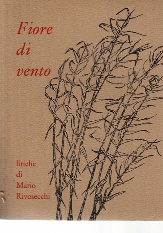 Fiore di vento - Liriche di Mario Rivosecchi - Mario Rivosecchi - copertina