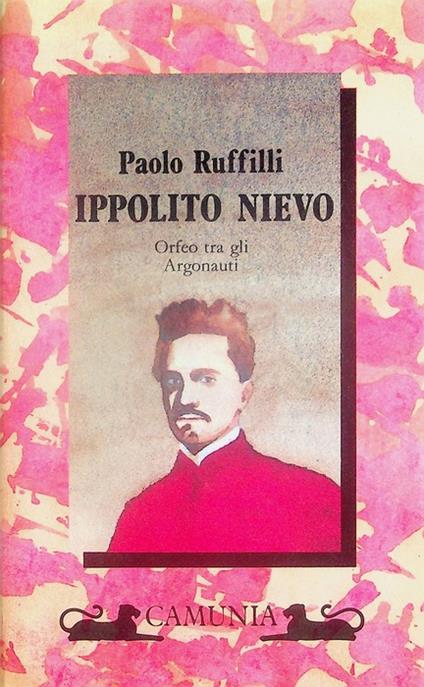 Ippolito Nievo: Orfeo tra gli Argonauti - Paolo Ruffilli - copertina