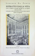 Estratto dalla vita con la storia di diversi drammi da lui scritti e fra gli altri Il Figaro, Il Don Giovanni e La scola degli Amanti, musica di Mozart