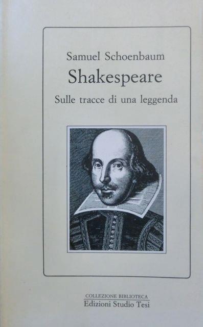 Shakespeare: sulle tracce di una leggenda - Samuel Schoenbaum - copertina