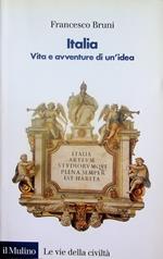 Italia: vita e avventure di un'idea