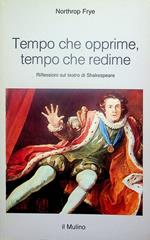 Tempo che opprime, tempo che redime: riflessioni sul teatro di Shakespeare