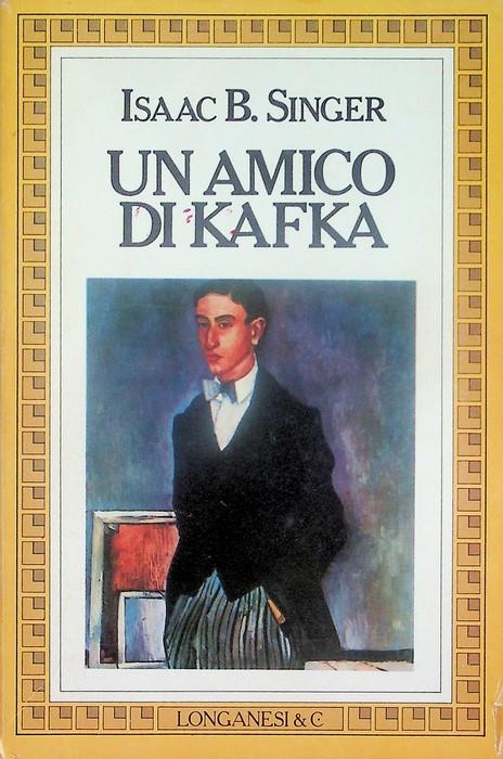 Un amico di Kafka - Isaac Bashevis Singer - copertina