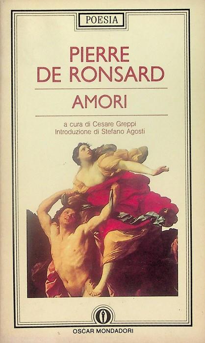 Amori - Pierre de Ronsard - copertina